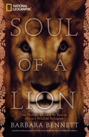 Soul of a Lion: One Woman's Quest to Rescue Africa's Wildlife Refugees (2010)