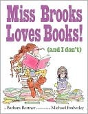 Miss Brooks Loves Books (And I Don't) (ePib)