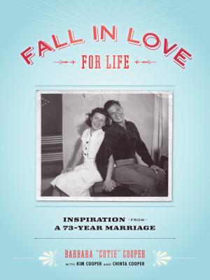 Fall in Love for Life: Inspiration from a 73-Year Marriage (2013)