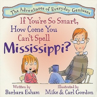If You're So Smart, How Come You Can't Spell Mississippi? (2008)
