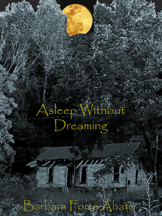 Asleep Without Dreaming (2012)