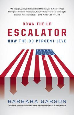 Down The Up Escalator: American Lives in the Great (and Too Long) Recession (2013)