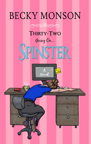 Thirty-Two Going on Spinster