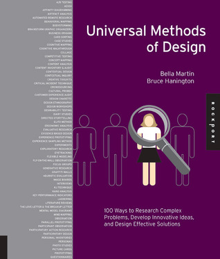Universal Methods of Design: 100 Ways to Research Complex Problems, Develop Innovative Ideas, and Design Effective Solutions (2012)