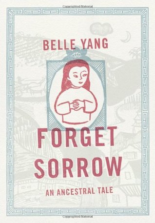 Forget Sorrow: An Ancestral Tale (2010)