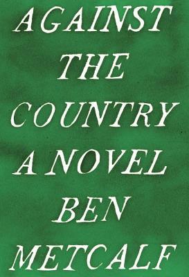 Against the Country: A Novel (2000)
