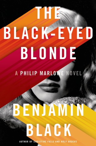 The Black-Eyed Blonde: A Philip Marlowe Novel (2014)