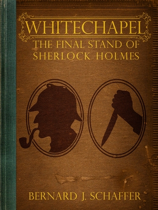 Whitechapel: The Final Stand Of Sherlock Holmes