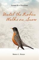 Until the Robin Walks on Snow (2012)