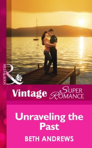 Unraveling the Past (Mills & Boon Vintage Superromance) (2014)