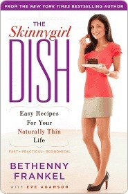Skinnygirl Dish: Easy Recipes for Your Naturally Thin Life (2000)