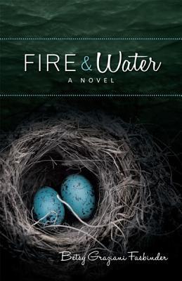 Fire & Water: A Suspense-filled Story of Art, Love, Passion, and Madness
