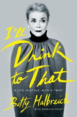 I'll Drink to That: A Life in Style, with a Twist (2014)