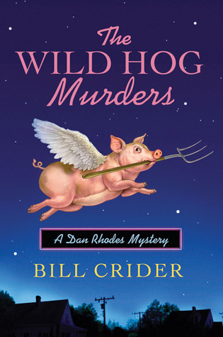 The Wild Hog Murders: A Dan Rhodes Mystery (2011)