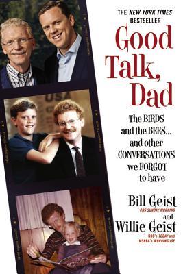 Good Talk, Dad: The Birds and the Bees...and Other Conversations We Forgot to Have (2014)