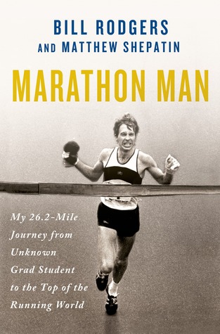 Marathon Man: My 26.2-Mile Journey from Unknown Grad Student to the Top of the Running World (2013)
