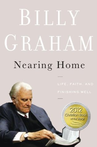 Nearing Home: Life, Faith, and Finishing Well (2000)