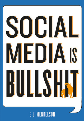 Social Media Is Bullshit (2012)