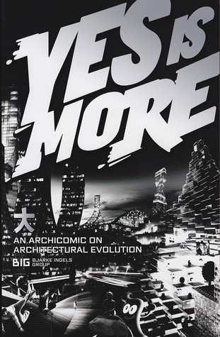 Yes is More: An Archicomic on Architectural Evolution