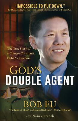 God's Double Agent: The True Story of a Chinese Christian's Fight for Freedom (2013)