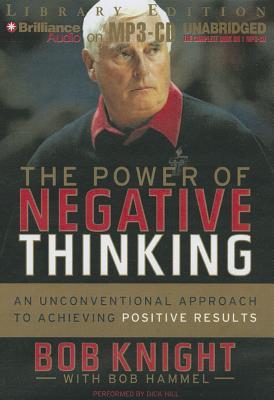 Power of Negative Thinking, The: An Unconventional Approach to Achieving Positive Results (2013)