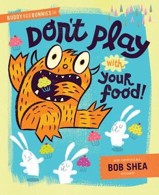 Buddy and the Bunnies: In Don't Play with Your Food (2014)