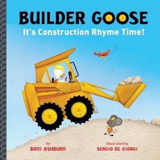 Builder Goose: It's Construction Rhyme Time! (2012)
