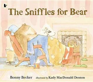 The Sniffles for Bear. Bonny Becker