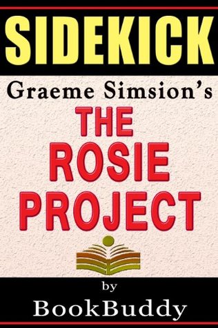 The Rosie Project: by Graeme Simsion -- Sidekick (2000)