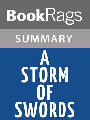BookRags Summary:  A Storm of Swords