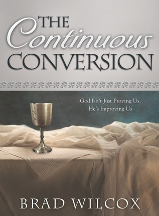 The Continuous Conversion: God Isn't Just Proving Us, He's Improving Us (2013)