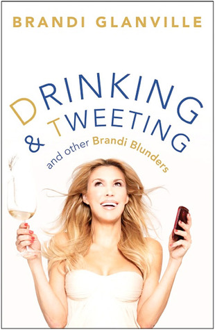 Drinking and Tweeting and Other Brandi Blunders