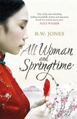 All Woman and Springtime. B.W. Jones (2012)