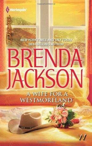 A Wife for a Westmoreland (Harlequin Desire, #2077)