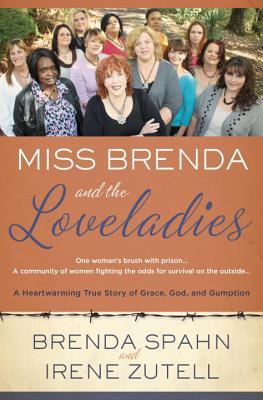 Miss Brenda and the Loveladies: A Heartwarming True Story of Grace, God, and Gumption (2014)