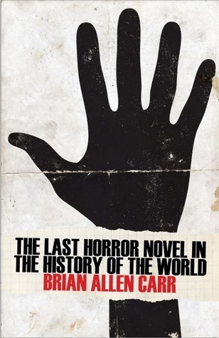 The Last Horror Novel in the History of the World (2014)