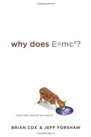 Why Does E=mc²? (And Why Should We Care?) (2009)