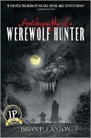 Autobiography of a Werewolf Hunter