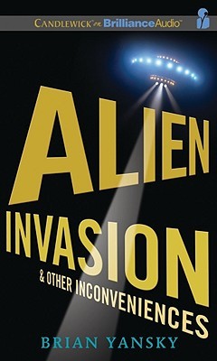 Alien Invasion & Other Inconveniences (2010)