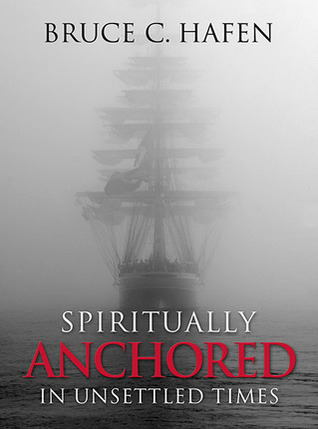Spiritually Anchored in Unsettled Times (2009)