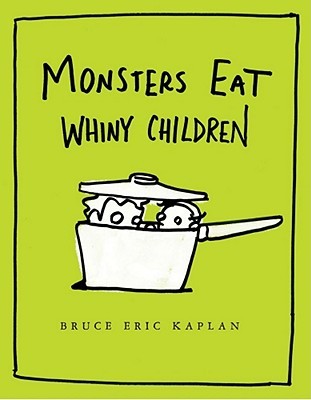 Monsters Eat Whiny Children (2010)
