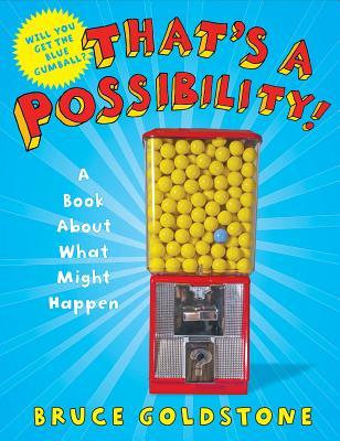 That's a Possibility!: A Book About What Might Happen