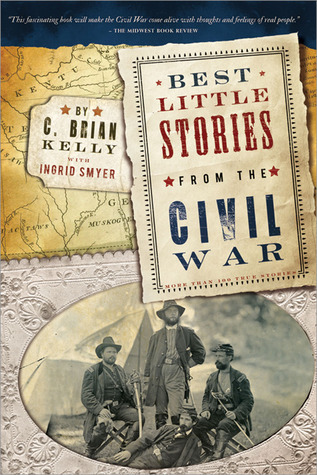 Best Little Stories from the Civil War: More than 100 true stories (2000)