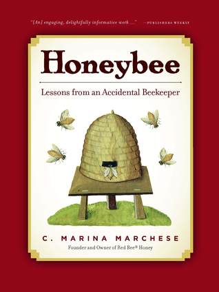 Honeybee: Lessons from an Accidental Beekeeper (2009)