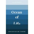 Ocean of Life. How Our Seas are Changing?