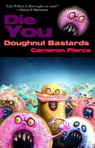Die You Doughnut Bastards
