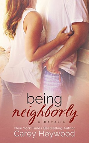 Being Neighborly: a novella