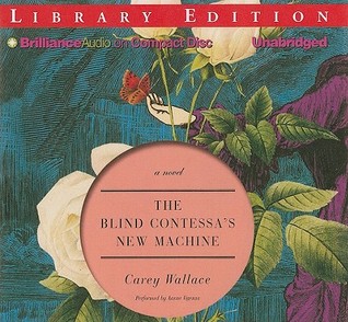 Blind Contessa's New Machine, The: A Novel