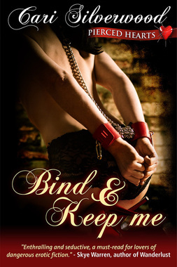 Bind and Keep Me