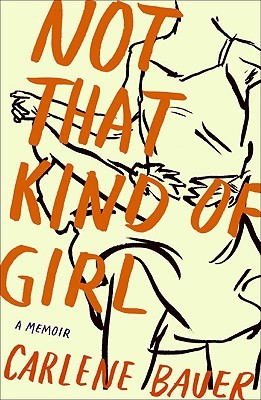 Not That Kind of Girl: A Memoir (2009)